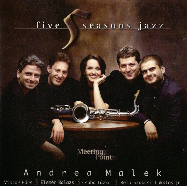 Malek Andrea & Five Seasons Jazz - Meeting Point (1997).jpg