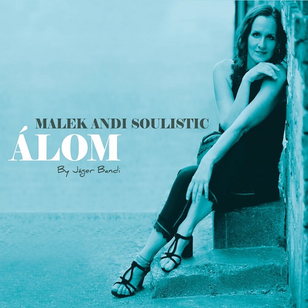 Malek Andi Soulistic - Álom (2018).jpg