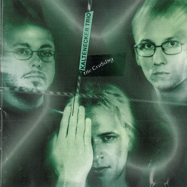Kaltenecker Trio - The CroSsIng (1999).jpg