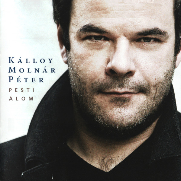 Kálloy Molnár Péter - Pesti álom (2009).jpg