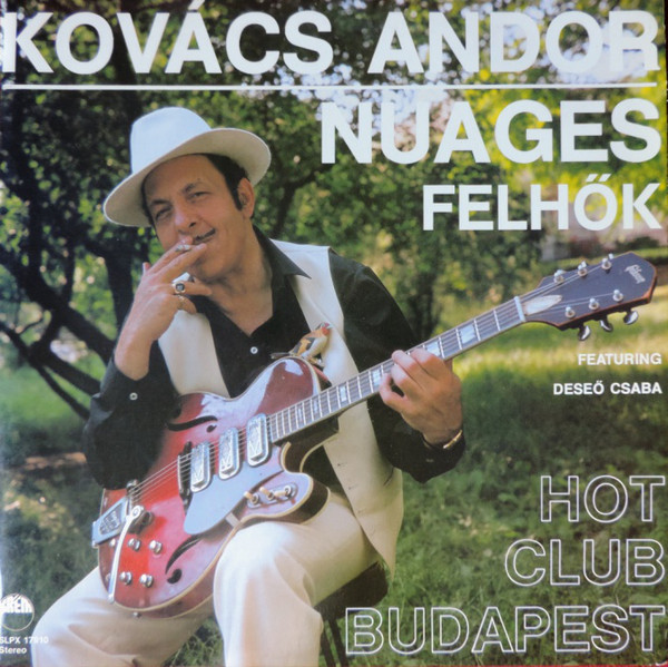 Kovács Andor featuring Deseő Csaba & Hot Club Budapest - Nuages (Felhők) (1985.jpg