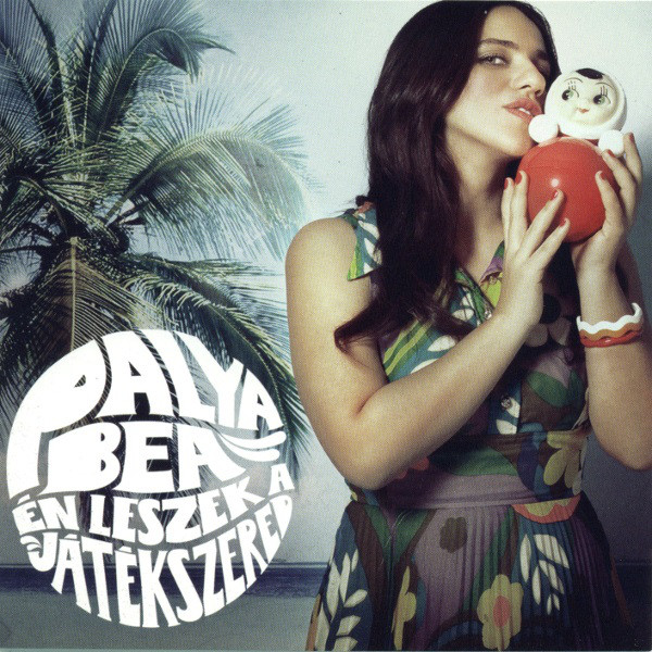 Palya Bea - Én leszek a játékszered (2010).jpg