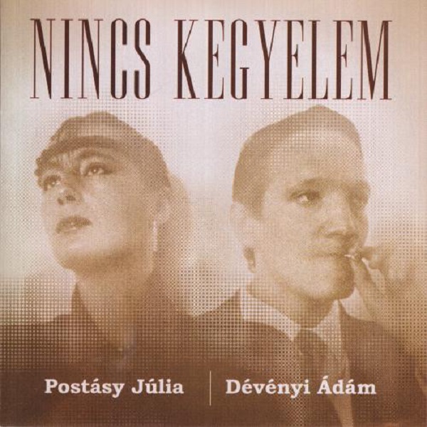 Devenyi Adam, Postasy Julia - Nincs kegyelem (1986, 2002).jpg