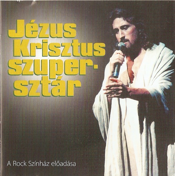 Jézus Krisztus Szupersztár (Rockopera) (1986, CD edition 2006).jpg