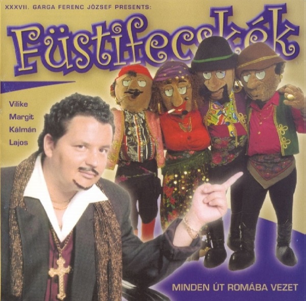 Füstifecskék - Minden út Romába vezet (2001).jpg