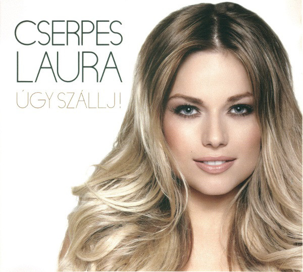 Cserpes Laura - Úgy szállj! (2013).jpg