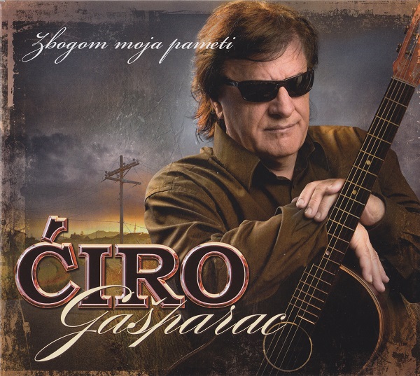 Boris Ćiro Gašparac - Zbogom Moja Pameti (2010).jpg