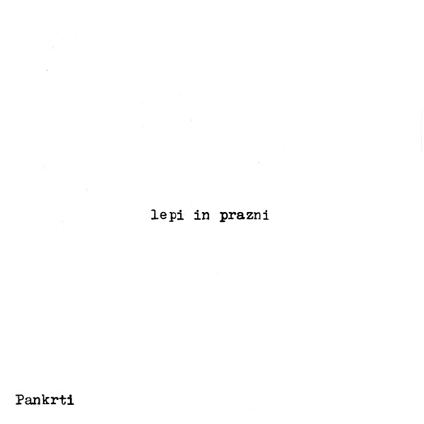 Pankrti - Lepi in prazni (SP 1978).jpg