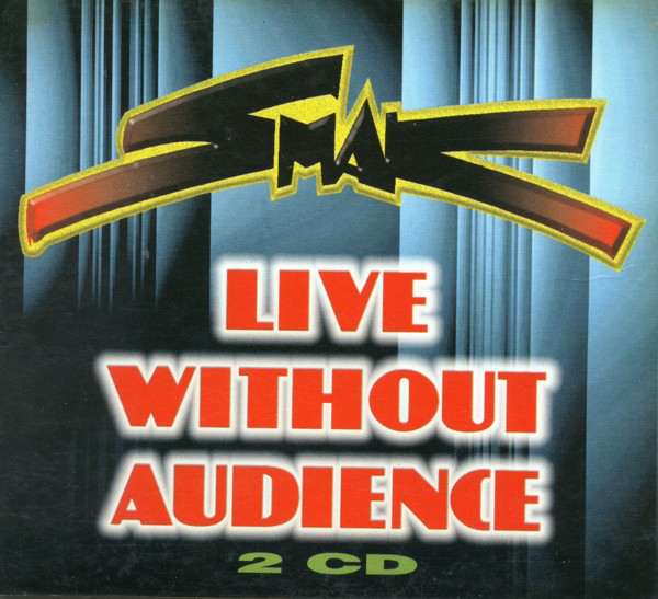 Smak - Live Without Audience (2CD) (1997).jpg