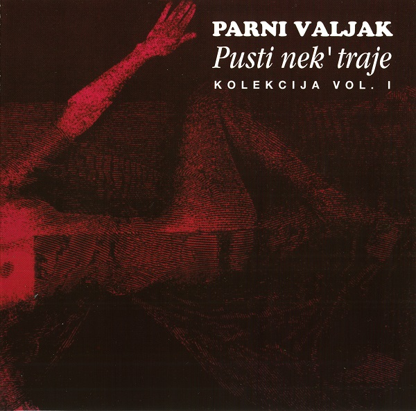 Parni Valjak - Pusti nek' traje - Kolekcija Vol. 1 (1992).jpg