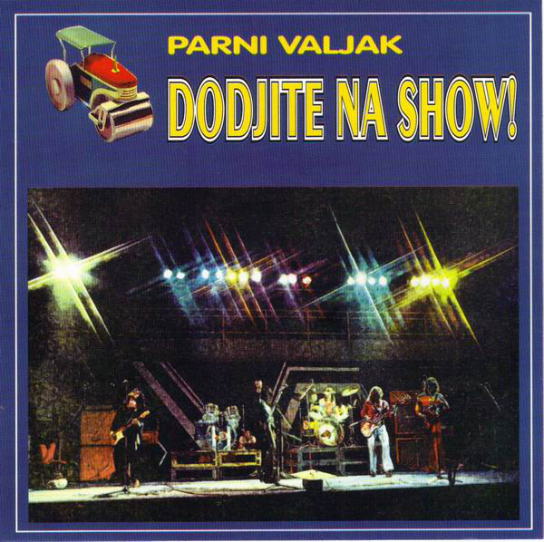 Parni Valjak - Dodite na show (1976).jpg