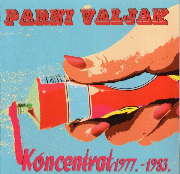 Parni Valjak - Koncentrat 1977-1983 (2005).jpg
