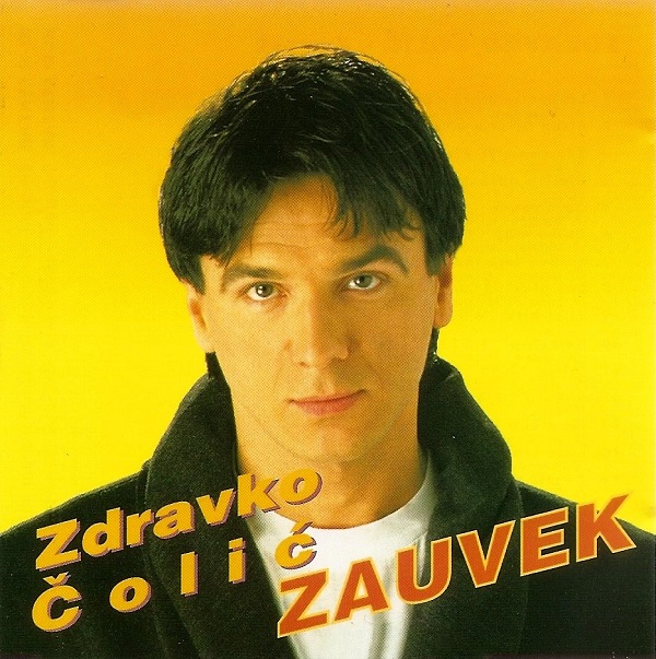 Zdravko Colic - Zauvek (1997).jpg