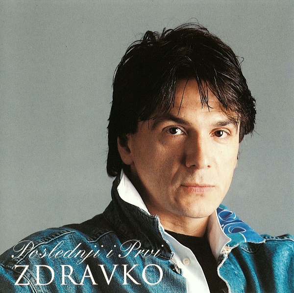 Zdravko Colic - Poslednji i Prvi (1994).jpg