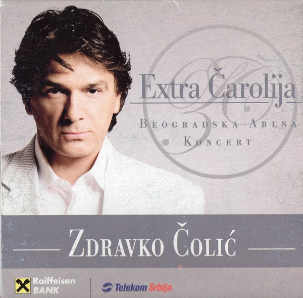 Zdravko Čolić - Extra Čarolija (Beogradska Arena Koncert) (2004).jpg