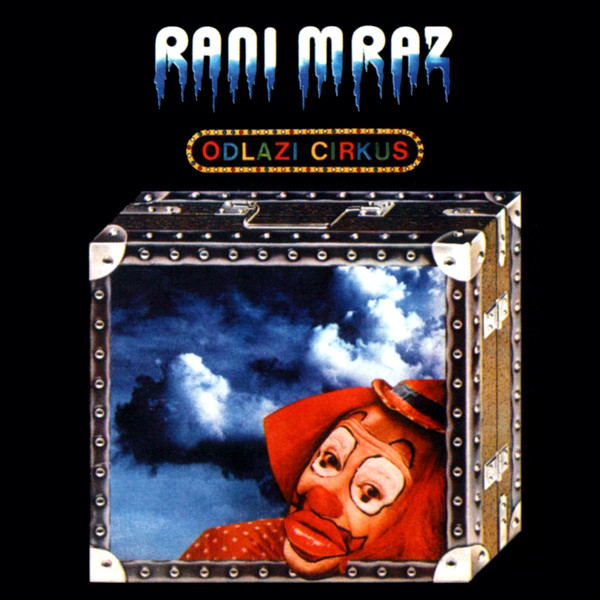 Đorđe Balašević i Rani Mraz - Odlazi cirkus (1980, СD edition).jpg