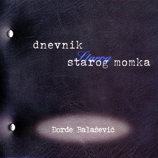 Ðorde Balaševic - Dnevnik starog momka (2001).jpg