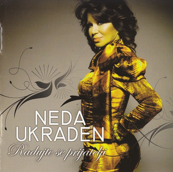 Neda Ukraden - Radujte se prijatelji (2010).jpg