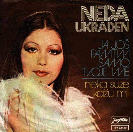 Neda Ukraden - Ja jos pamtim samo tvoje ime (1976).JPG