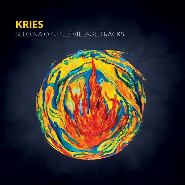 Kries - Selo na okuke (Village Tracks) (2017).jpg