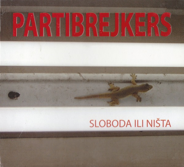Partibrejkers - Sloboda ili nista (2007).jpg