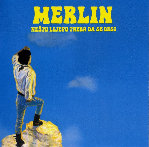 Merlin - Nešto lijepo treba da se desi (1989, CD edition 2009).jpg