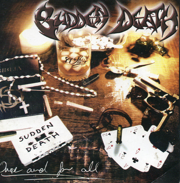 Sudden Death - Once And For All (2007).jpg