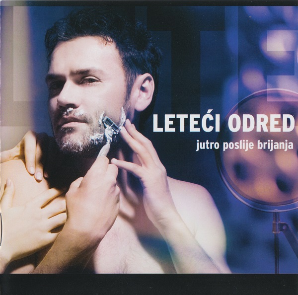 Leteci Odred - Jutro poslije brijanja (2007).jpg