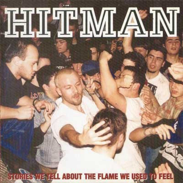 Hitman - Stories We Tell About The Flame We Used To Feel (2000).jpg