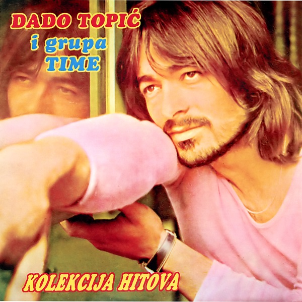 Dado Topic I Grupa Time - Kolekcija Hitova (1999).jpg