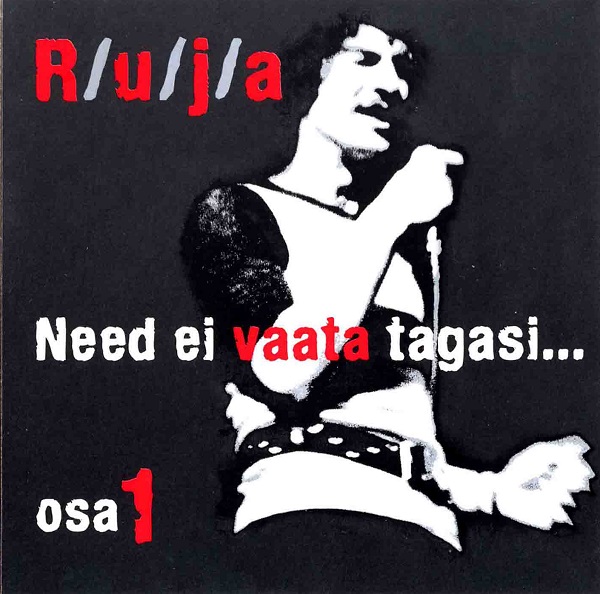 Ruja - Need Ei Vaata Tagasi (2CD)...Osa 1  (1999).jpg