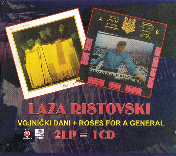 Laza Ristovski - Vojnički Dani + Roses For A General (2008).jpg