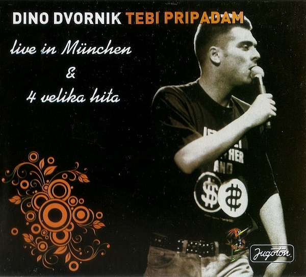 Dino Dvornik – Tebi pripadam (Live in München) (1995).jpg