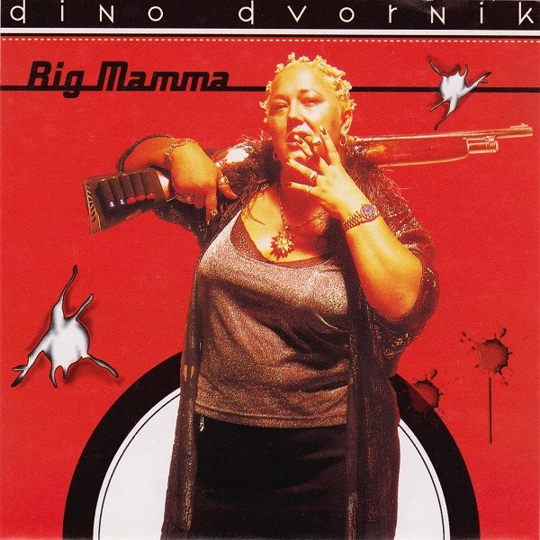 Dino Dvornik – Big Mamma (1999).jpg