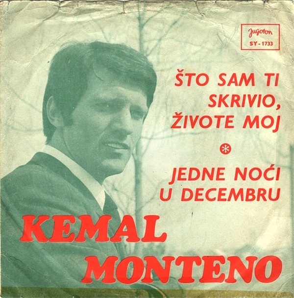 Kemal Monteno – Što sam ti skrivio, živote moj - Jedne noći u decembru (1971, SP rip).jpg