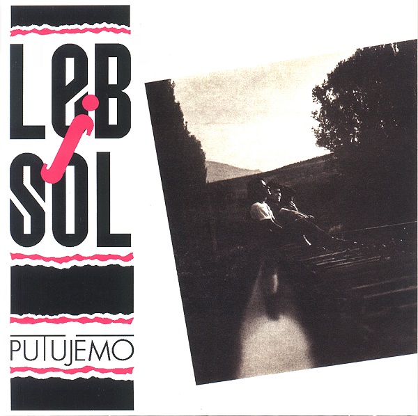 LEB I SOL - Putujemo (1989).jpg