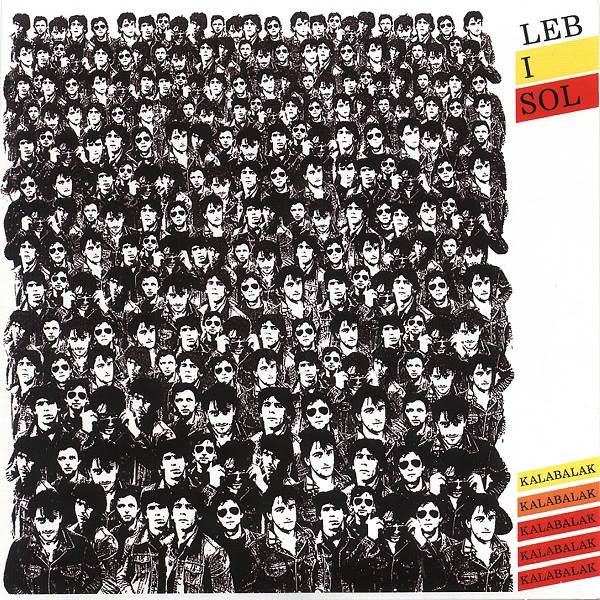 Leb i Sol - Kalabalak (1983).jpg