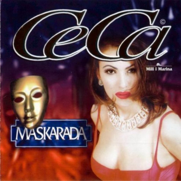 Ceca & Mili i Marina - Maskarada (1997).jpeg