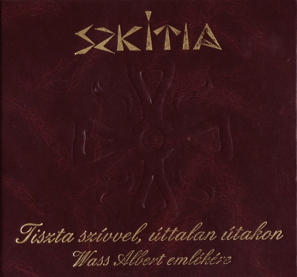 Szkítia - Tiszta szívvel, úttalan utakon. Wass Albert emlékére (2008).jpg
