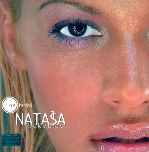 Nataša Bekvalac - Ne brini (2001).jpg
