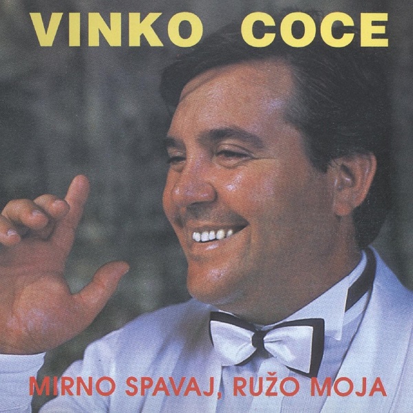 Vinko Coce - Mirno Spavaj, Ružo Moja (1993).jpg