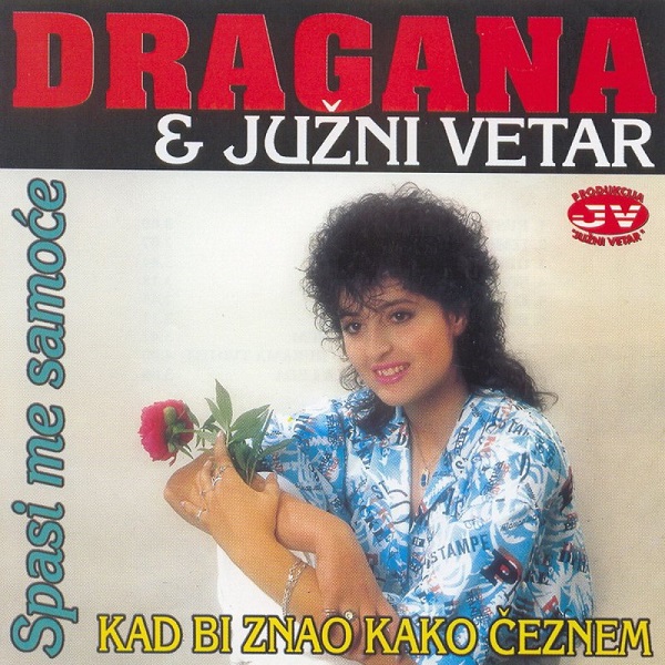 Dragana Mirkovic - Spasi me samoce - Kad bi znao kako ceznem (1986).jpg