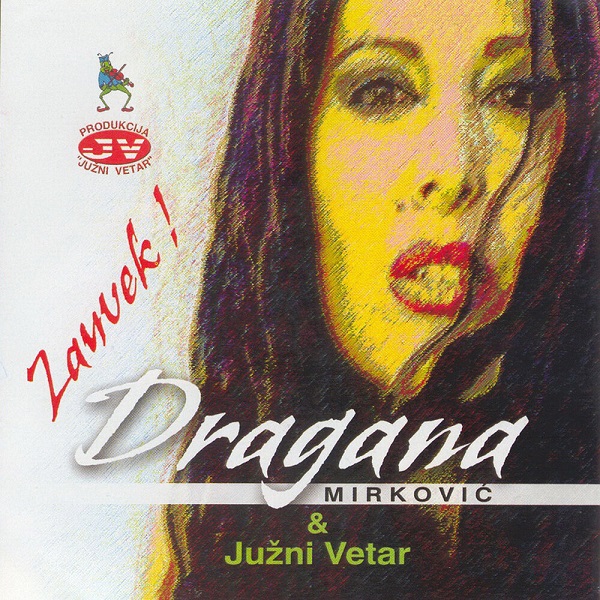 Dragana Mirković & Južni vetar - Zauvek ! (2003, Compilation).jpg
