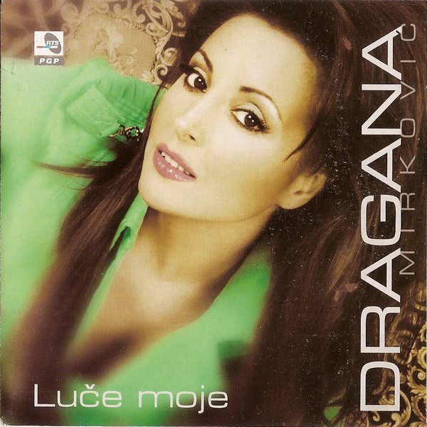 Dragana Mirković - Luče moje (2006).jpg