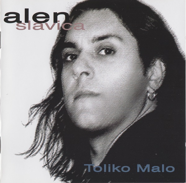 Alen Slavica - Toliko Malo (2006).jpg