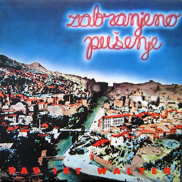 Zabranjeno Pušenje - Das Ist Walter (1984).jpg