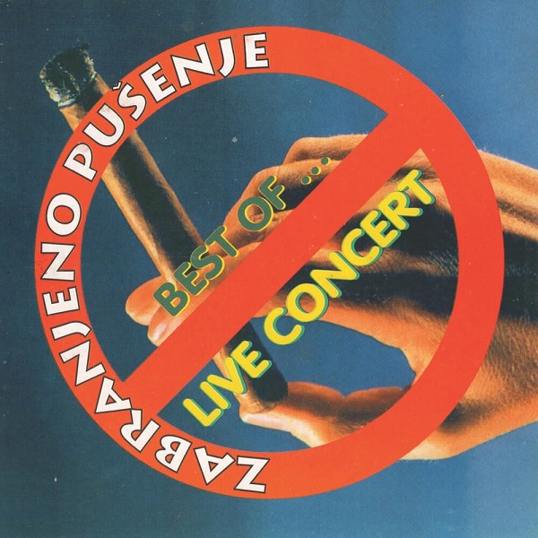 Zabranjeno Pusenje - Best of... Live Concert (1995).jpg
