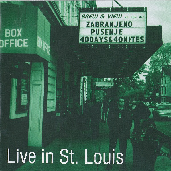 Zabranjeno Pušenje - Live In St. Louis (2004, 2008).jpg