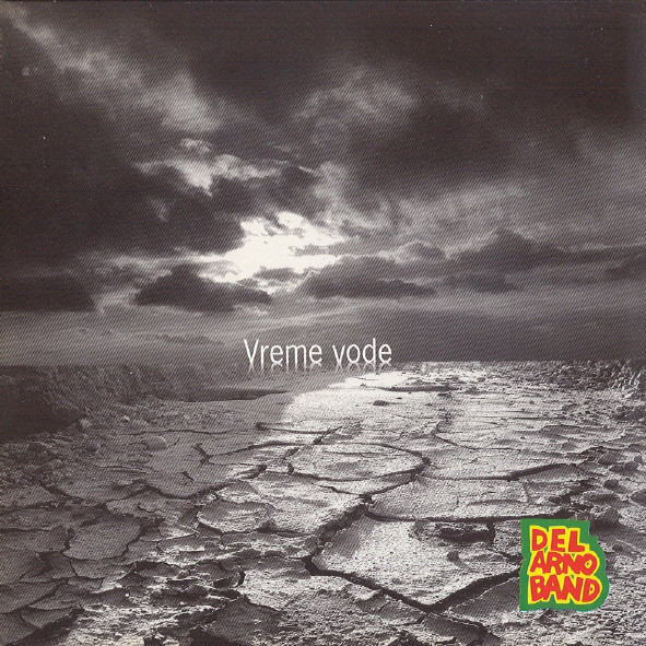 Del Arno Band - Vreme Vode (2005).jpg