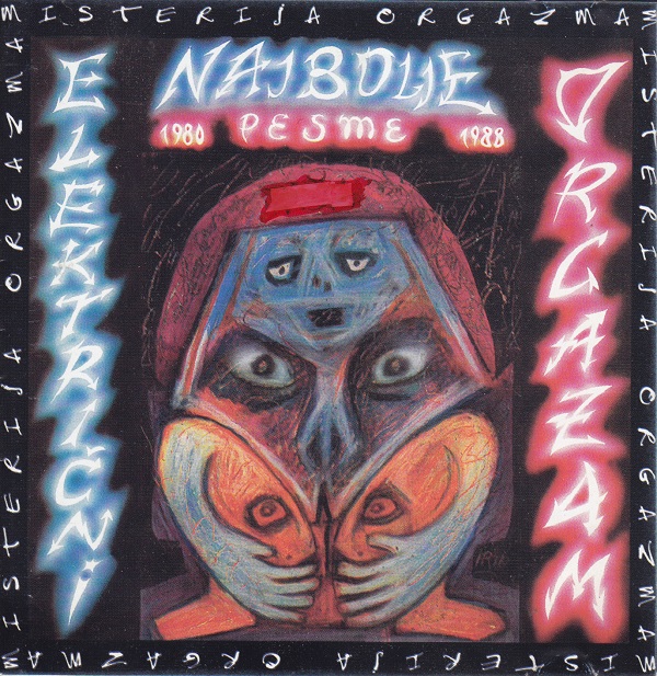 Električni Orgazam - Najbolje Pesme 1980-1988 (1989) (CD 1996).jpg